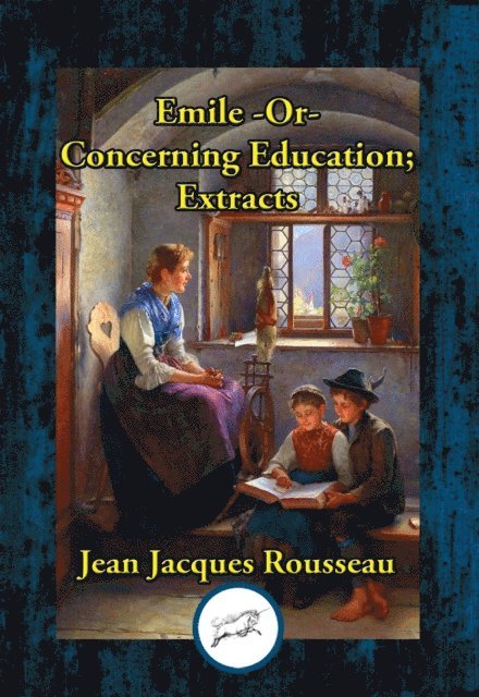 Jean Jacques Rousseau - Emile, E-bok