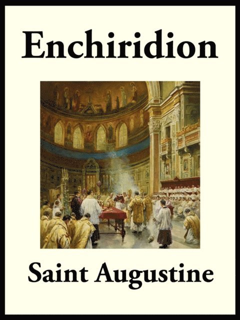 Saint Augustine - Enchiridion, E-bok