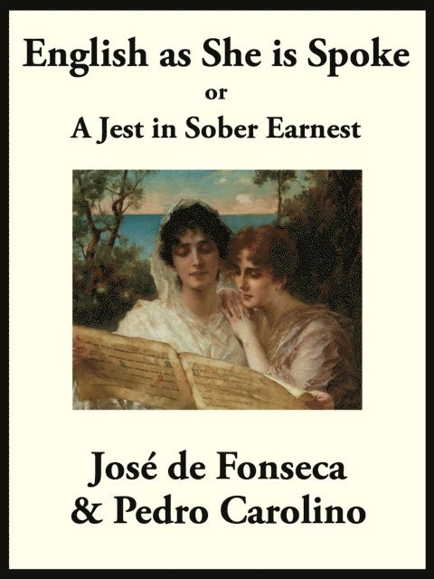 Pedro Carolino - English as She is Spoke, E-bok