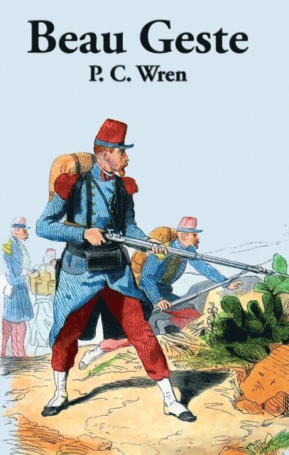 Percival Christopher Wren - Beau Geste, E-bok
