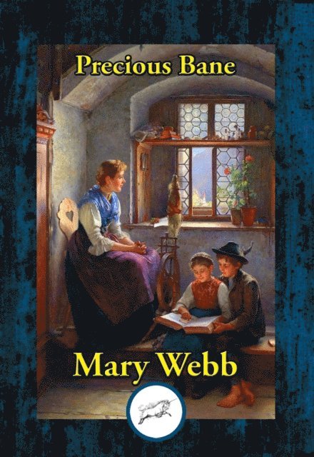 Mary Webb - Precious Bane, E-bok