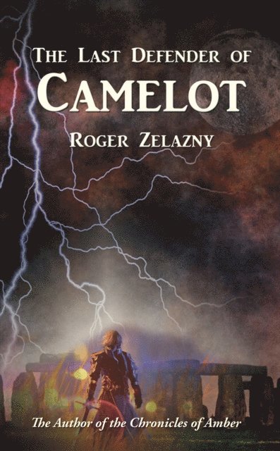 Roger Zelazny - Last Defender of Camelot, E-bok