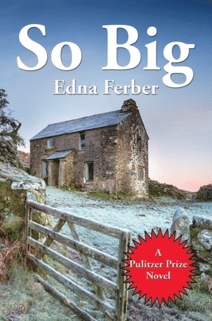 Edna Ferber - So Big, E-bok