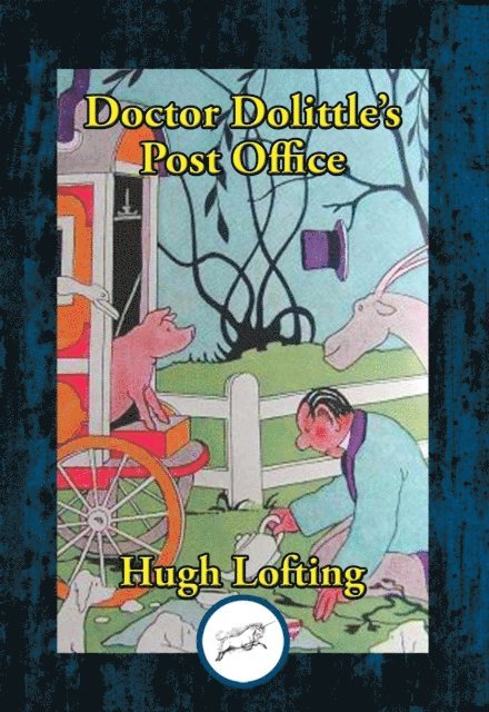 Hugh Lofting - Doctor Dolittle's Post Office, E-bok