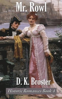 D K Broster - Mr. Rowl, Inbunden. Tillgänglighet: Lägg i varukorg