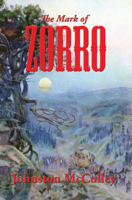 Johnston McCulley - Mark of Zorro, E-bok
