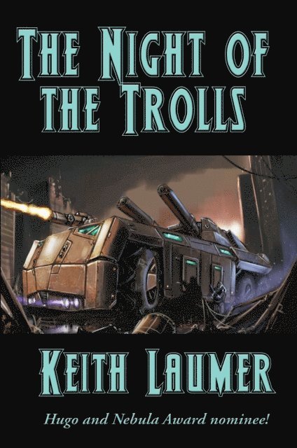 Keith Laumer - Night of the Trolls, E-bok