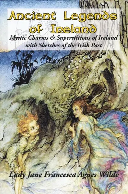 Lady Jane Francesca Agnes Wilde - Ancient Legends of Ireland, E-bok. Tillgänglighet: Lägg i varukorg