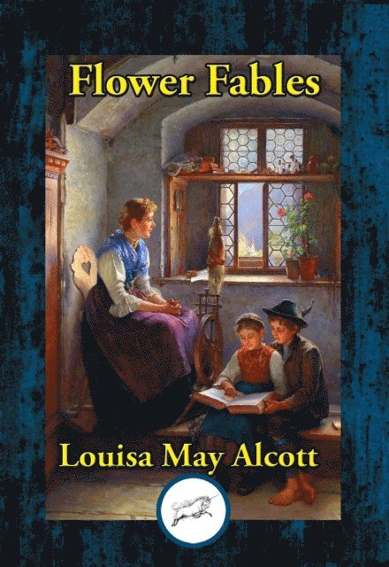 Louisa May Alcott - Flower Fables, E-bok