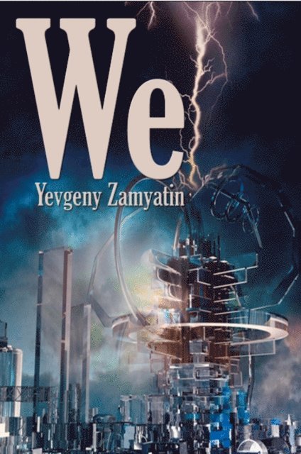 Yevgeny Zamyatin - We, E-bok