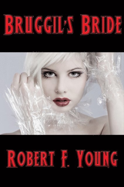 Robert F. Young - Bruggil's Bride, E-bok