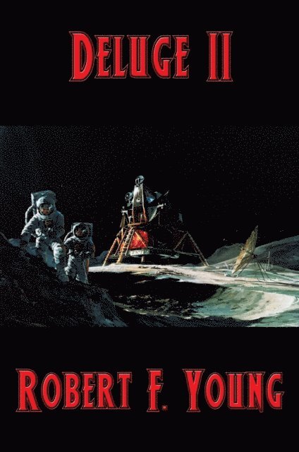 Robert F. Young - Deluge II, E-bok