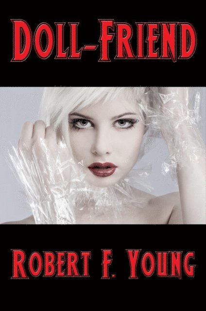 Robert F. Young - Doll-Friend, E-bok