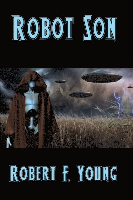 Robert F. Young - Robot Son, E-bok