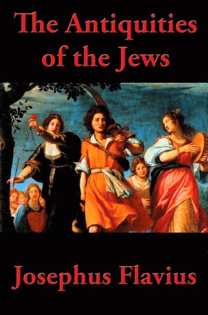 Josephus Flavius - Antiquities of the Jews, E-bok