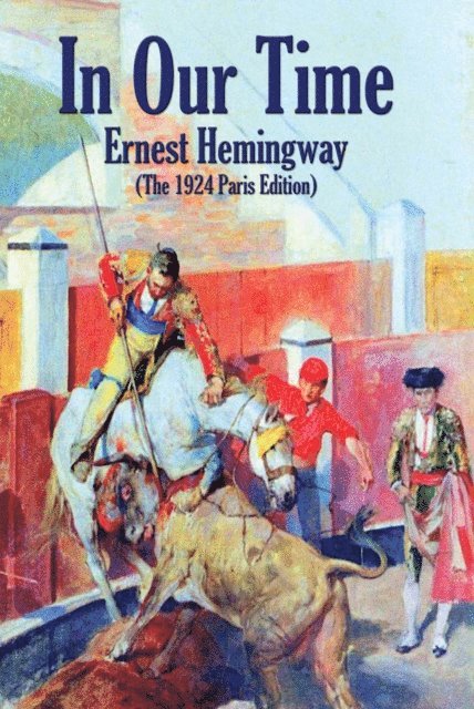 Ernest Hemingway - In Our Time, E-bok