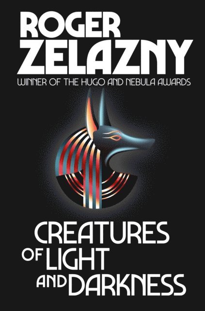 Roger Zelazny - Creatures of Light and Darkness, E-bok
