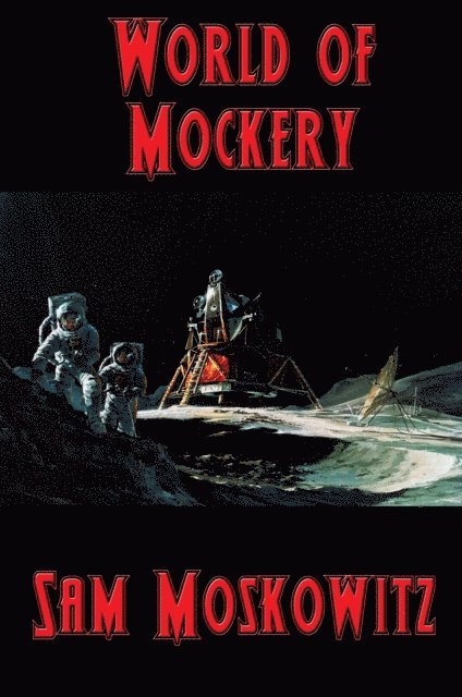Sam Moskowitz - World of Mockery, E-bok
