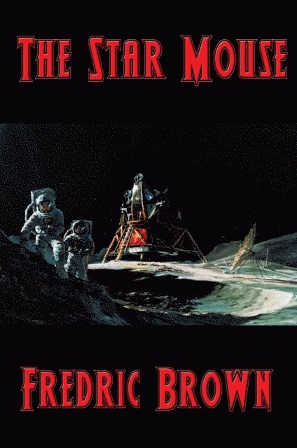 Fredric Brown - Star Mouse, E-bok