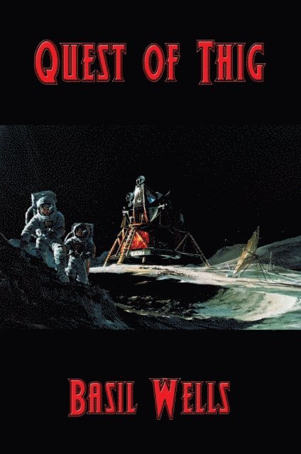 Basil Wells - Quest of Thig, E-bok