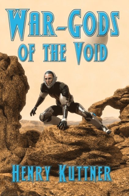 Henry Kuttner - War-Gods of the Void, E-bok