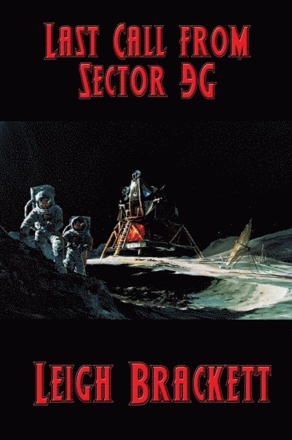 Leigh Brackett - Last Call from Sector 9G, E-bok