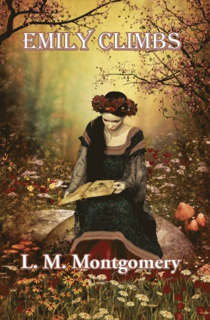 L. M. Montgomery - Emily Climbs, E-bok
