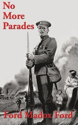 Ford Madox Ford - No More Parades, Inbunden