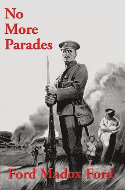 Ford Madox Ford - No More Parades, E-bok