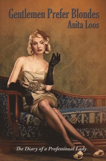 Anita Loos - Gentlemen Prefer Blondes, E-bok
