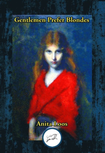 Anita Loos - Gentlemen Prefer Blondes, E-bok