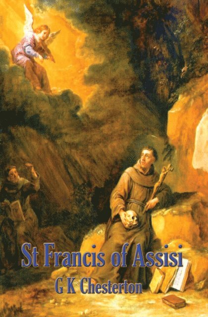 G. K. Chesterton - St. Francis of Assisi, E-bok