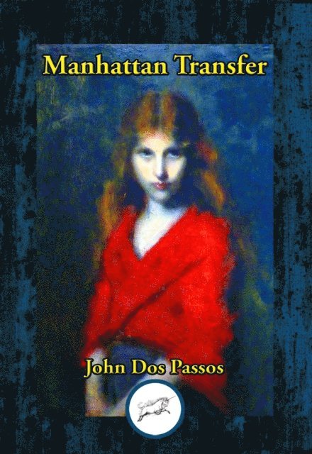 John Dos Passos - Manhattan Transfer, E-bok