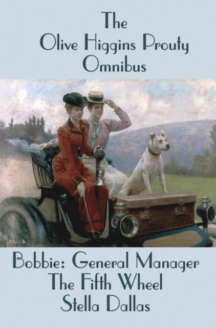Olive Higgins Prouty - Olive Higgins Prouty Omnibus, E-bok