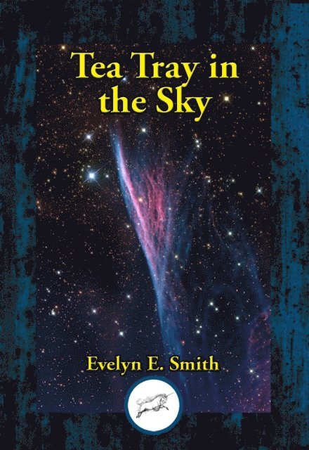 Evelyn  E. Smith - Tea Tray in the Sky, E-bok
