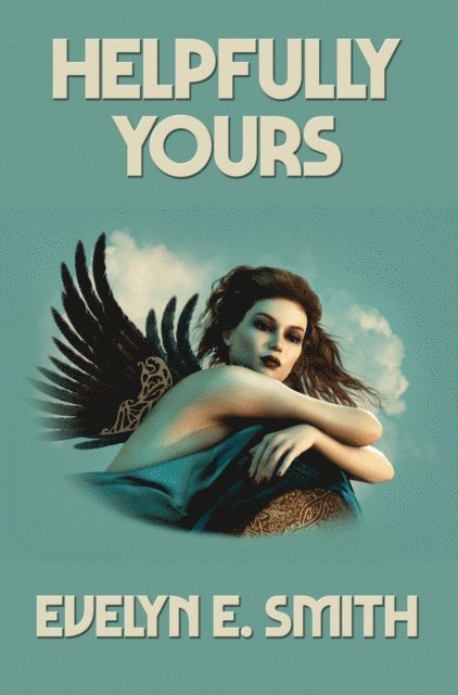 Evelyn E. Smith - Helpfully Yours, E-bok