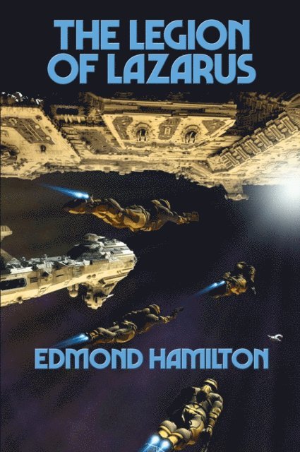 Edmond Hamilton - Legion of Lazarus, E-bok