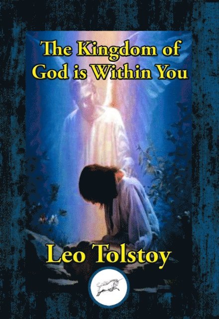 Leo Tolstoy - Kingdom of God is Within You, E-bok