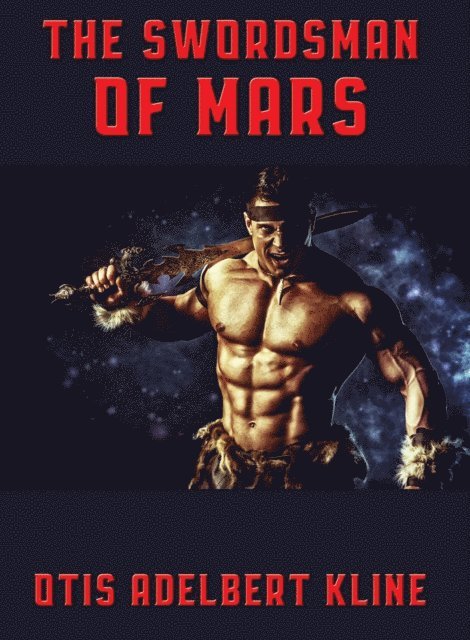 Otis Adelbert Kline - Swordsman of Mars, E-bok