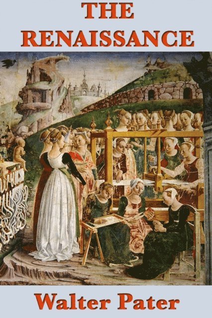 Walter Pater - Renaissance, E-bok