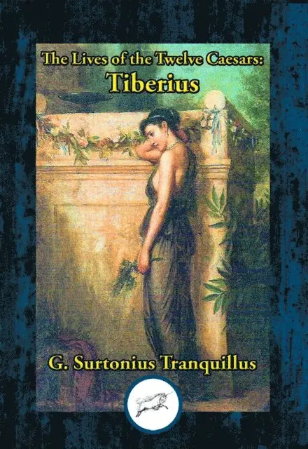 Gaius Suetonius Tranquillus - Lives of the Twelve Caesars: Tiberius, E-bok. Tillgänglighet: Lägg i varukorg