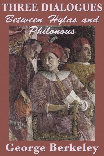 George Berkeley - Three Dialogues Between Hylas and Philonous, E-bok