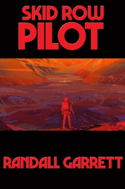 Randal Garrett - Skid Row Pilot, E-bok