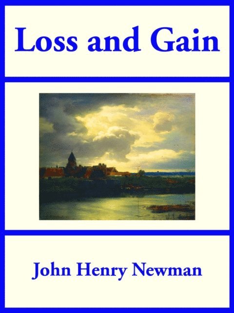 John Henry Newman - Loss and Gain, E-bok