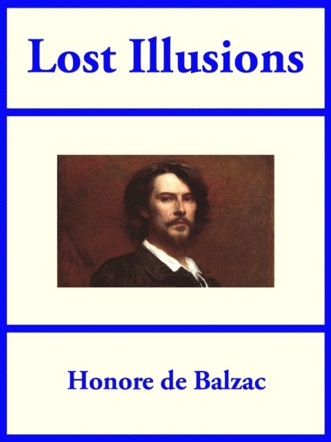 Honore de Balzac - Lost Illusions, E-bok