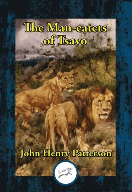 John Henry Patterson - Man-eaters of Tsavo, E-bok. Tillgänglighet: Lägg i varukorg