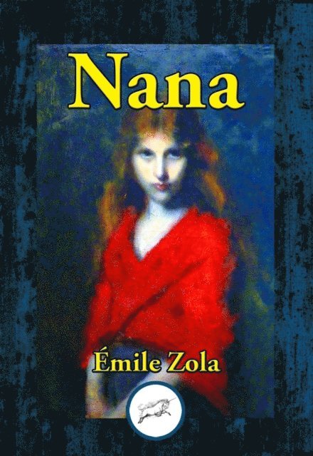Emile Zola - Nana, E-bok