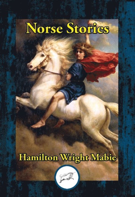 Hamilton Wright Mabie - Norse Stories, E-bok