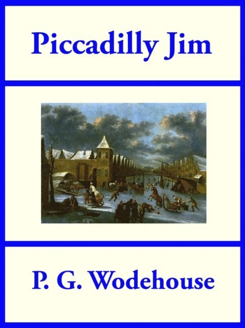 P. G. Wodehouse - Piccadilly Jim, E-bok