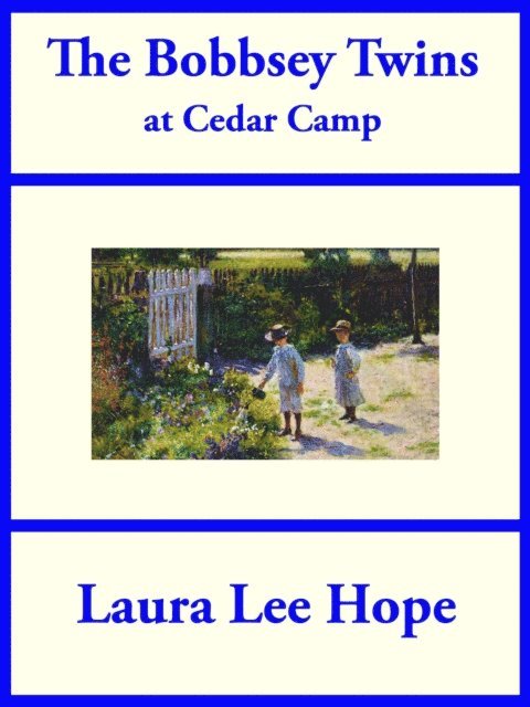 Laura Lee Hope - Bobbsey Twins at Cedar Camp, E-bok